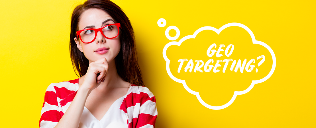 What is Geo-Targeting?