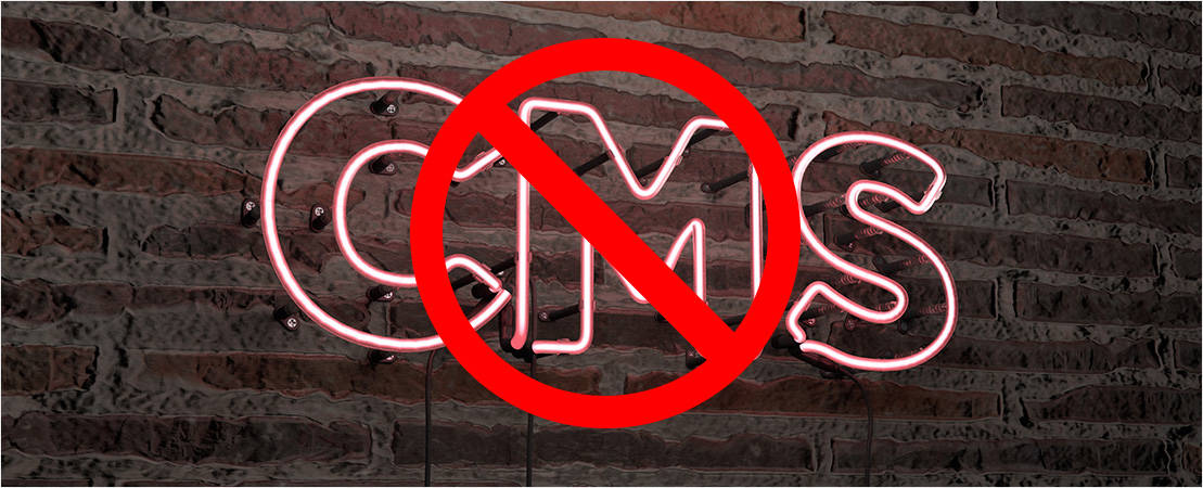 5. No CMS