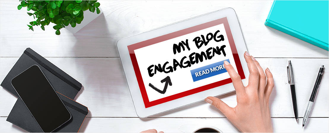 6 Proven Ways To Boost Your Blog Engagement