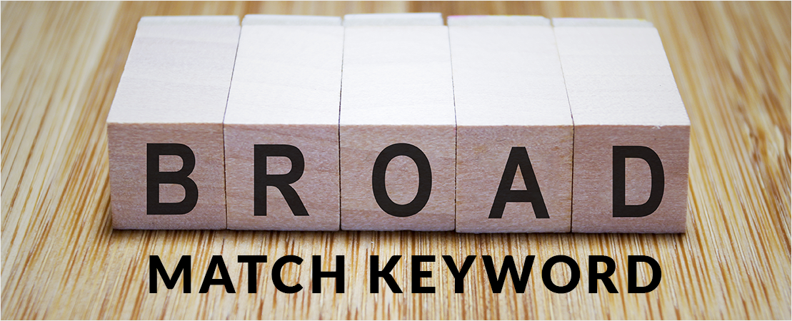 8. Broad Match Keywords